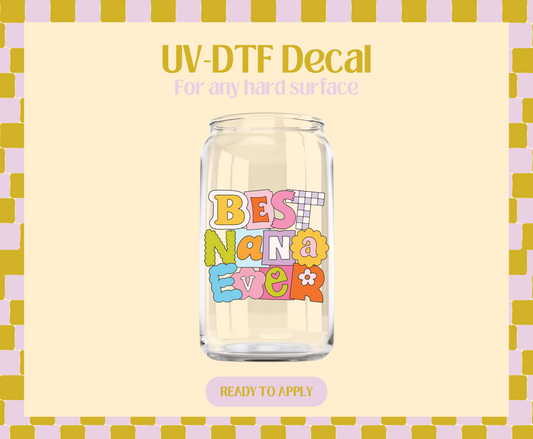 Best Nana Ever UV-DTF Decal