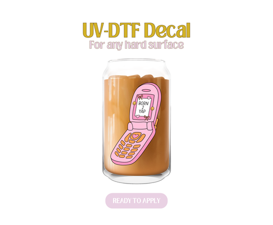 Born 2 Yap Pink Phone UV-DTF Decal