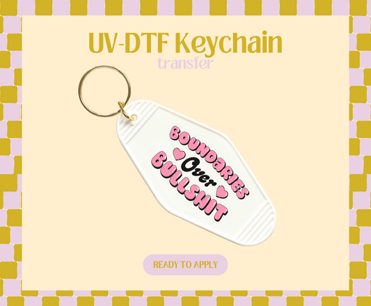 Boundaries over BS UV-DTF Keychain