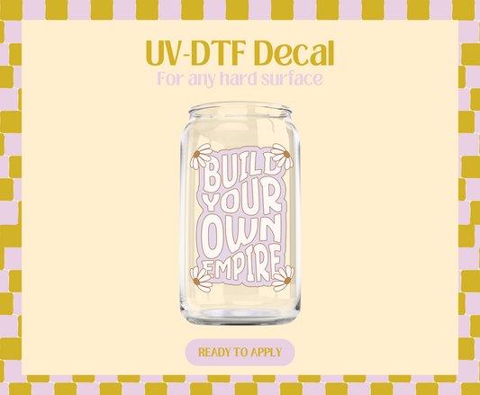 Build Your Own Empire UV-DTF Decal