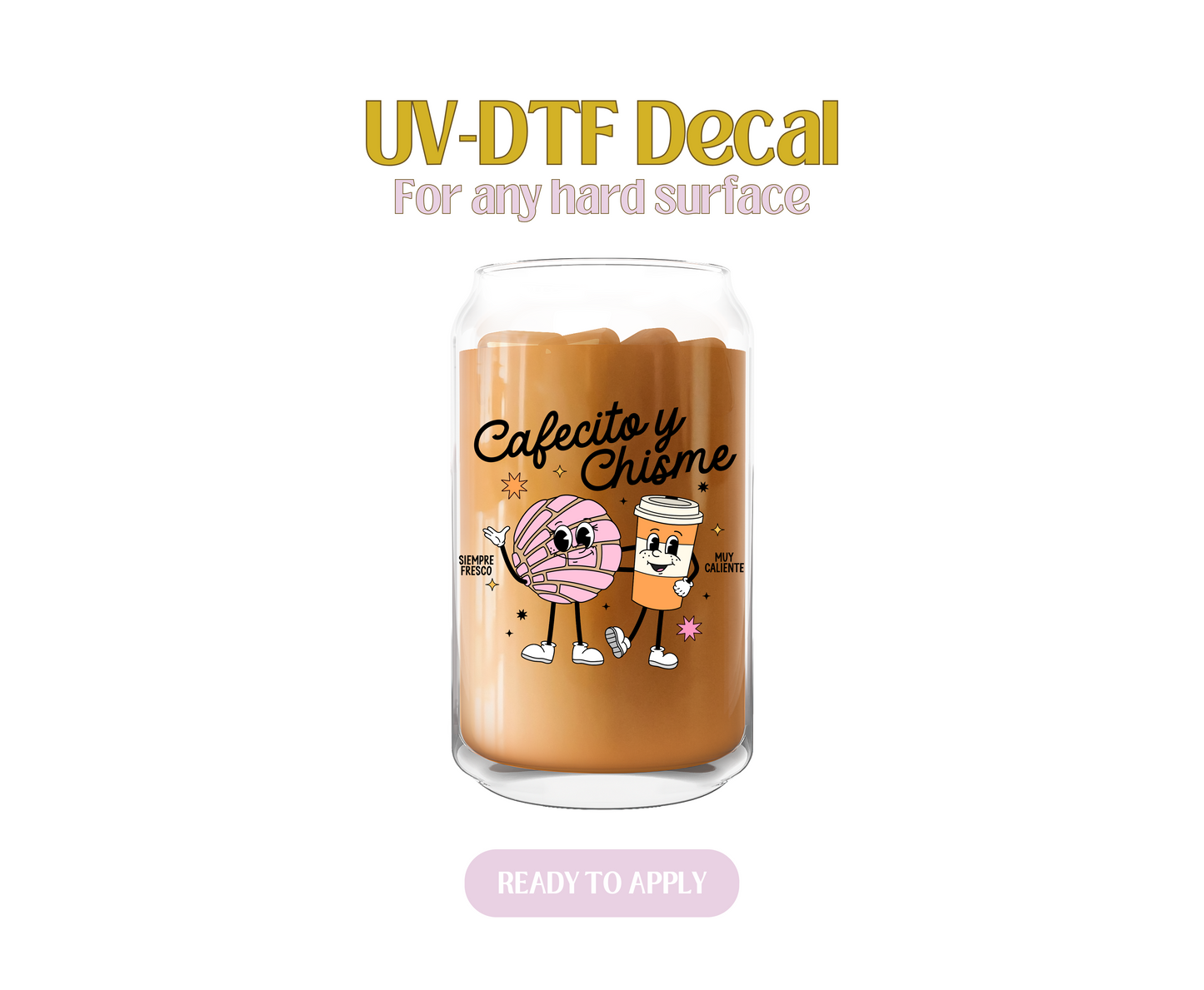 Cafecito y Chisme Siempre Fresco  UV-DTF Decal