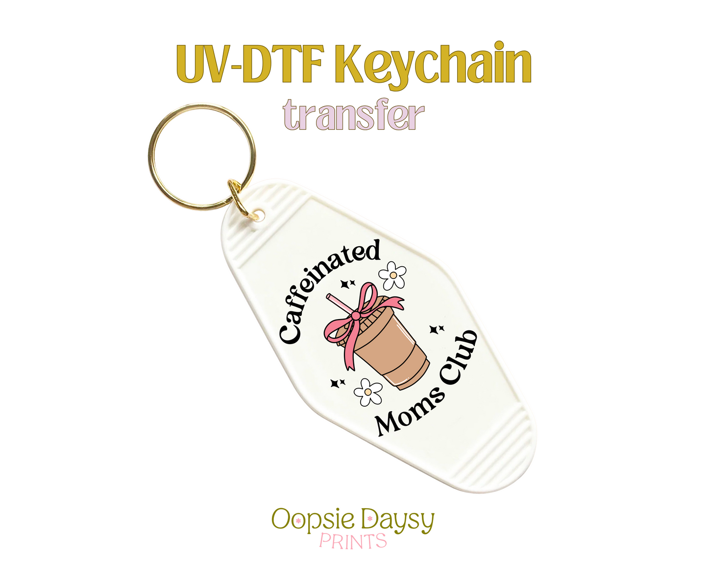 Caffeinated Moms Club Pink Bow UV-DTF Keychain