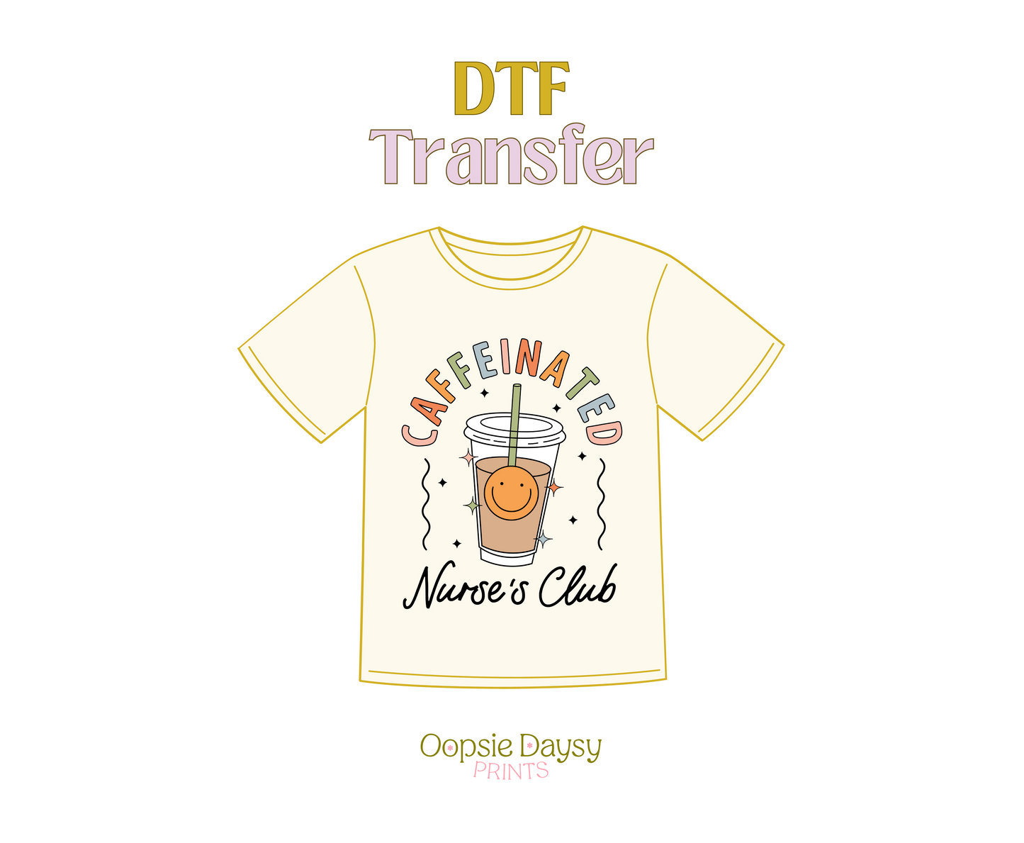 Caffeinated Nurses Club DTF Transfer