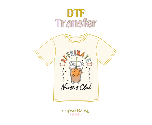 Caffeinated Nurses Club DTF Transfer