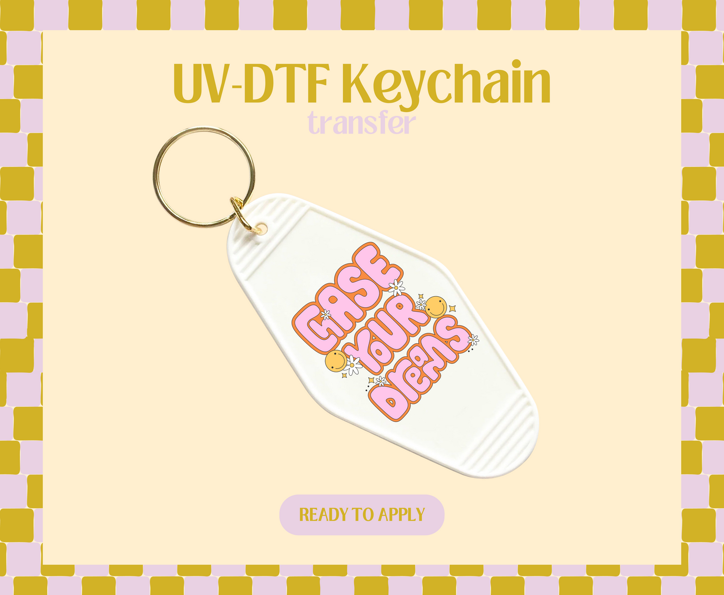 Chase ur dreams UV-DTF Keychain