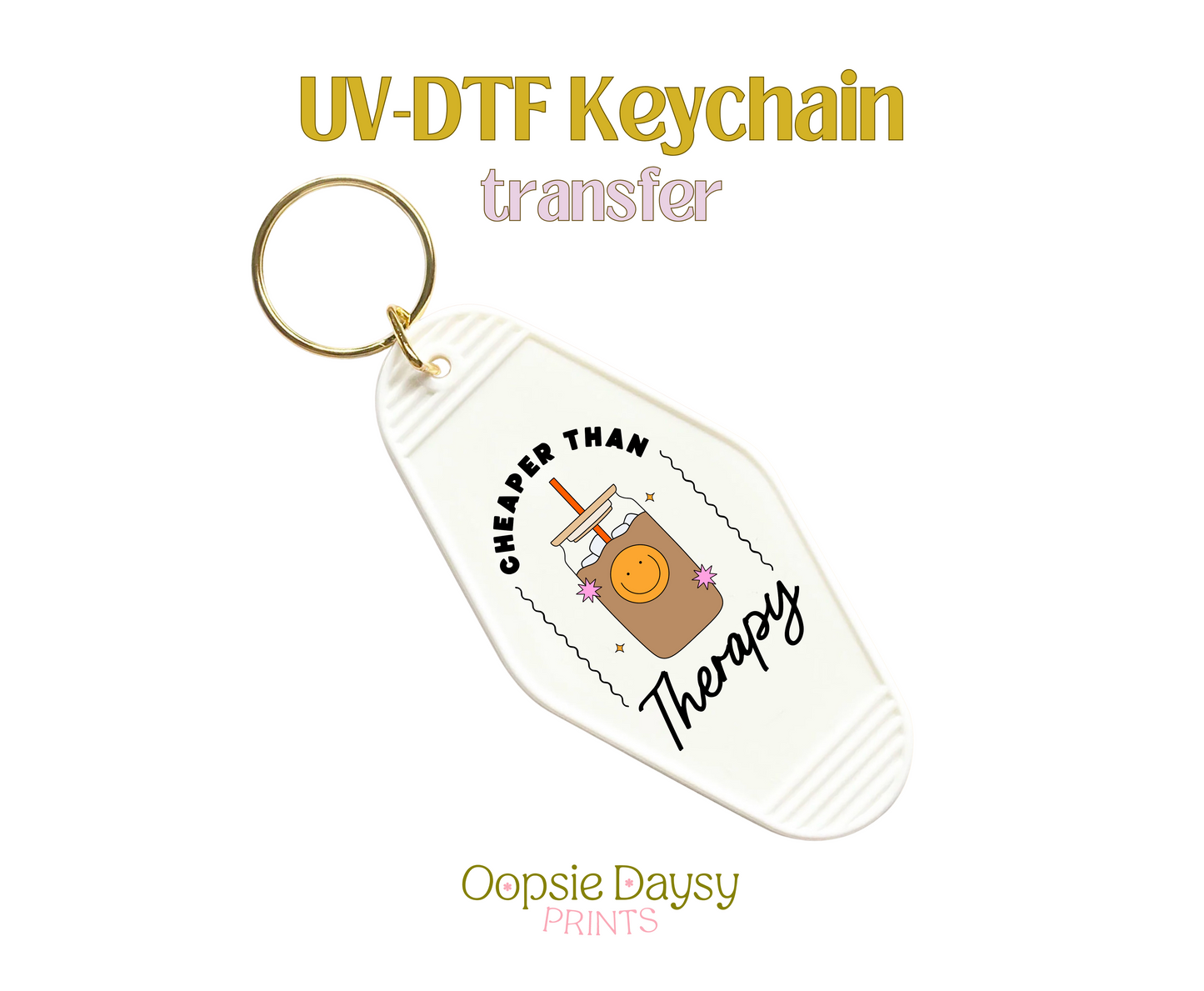 Cheaper Than Therapy C UV-DTF Keychain