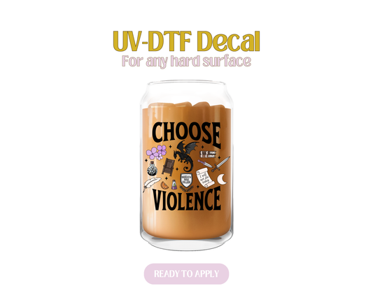 Choose Violence Fourth Wing UV-DTF Decal