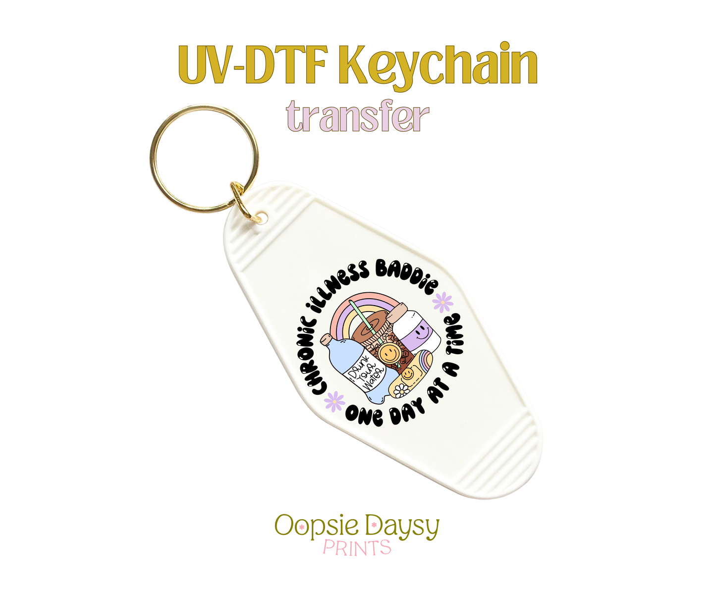 Chronic Illness Baddie UV-DTF Keychain