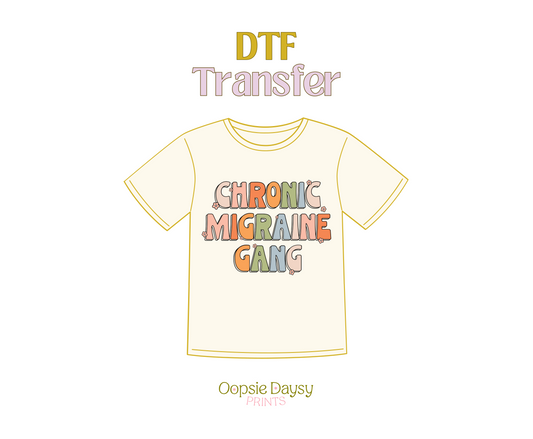 Chronic Migraine Gang DTF Transfer