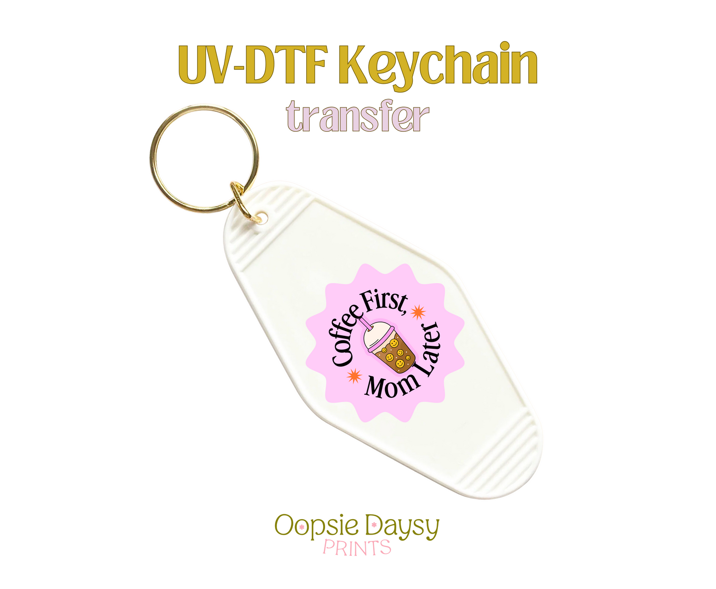 Coffee First Pink UV-DTF Keychain