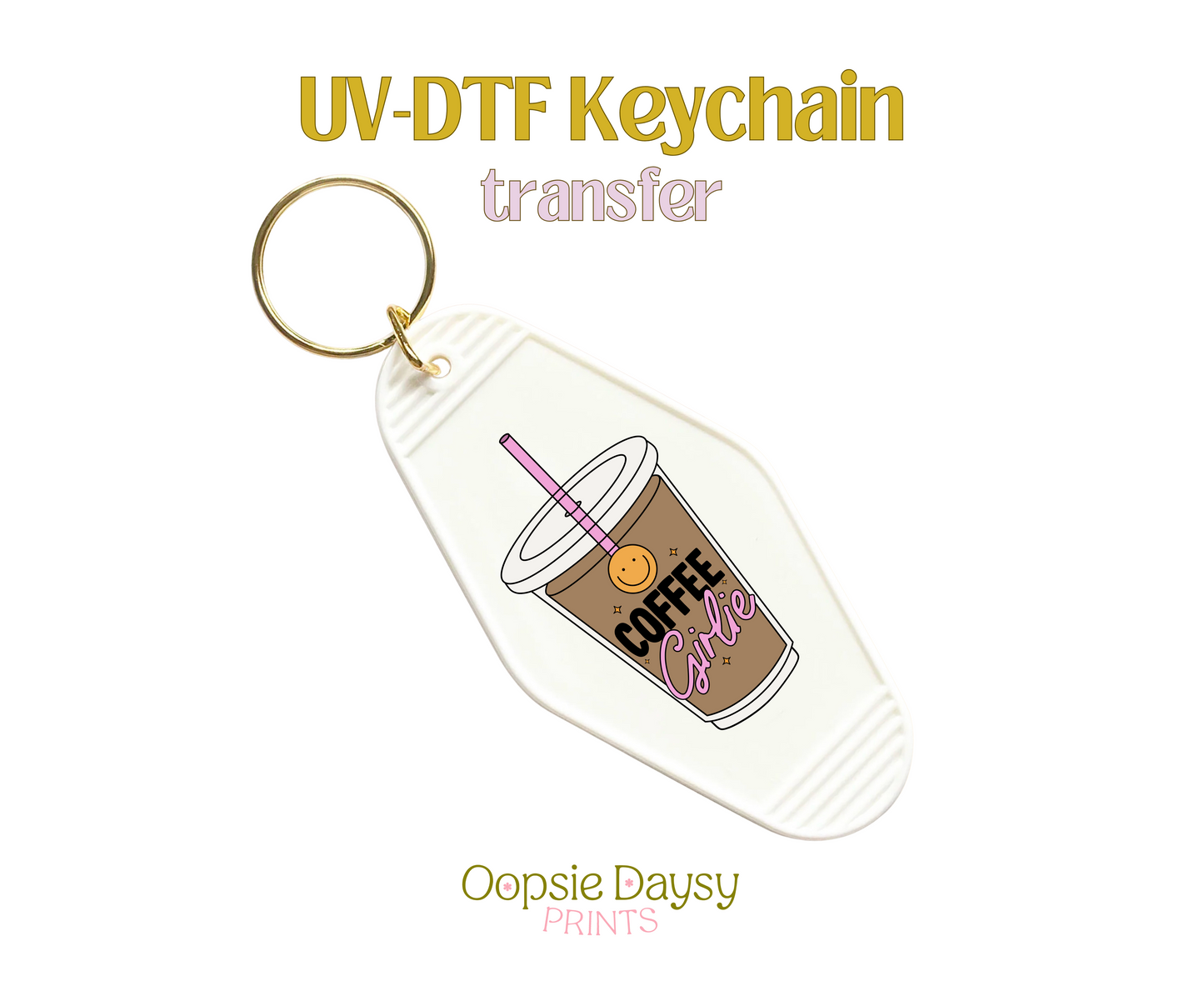 Coffee Girlie UV-DTF Keychain