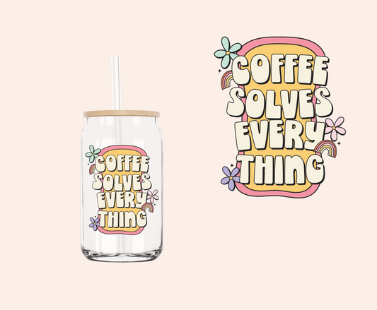 Coffee Solves Everything UV-DTF Decal