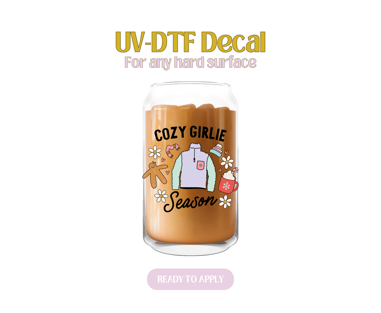 Cozy Girlie Season UV-DTF Decal