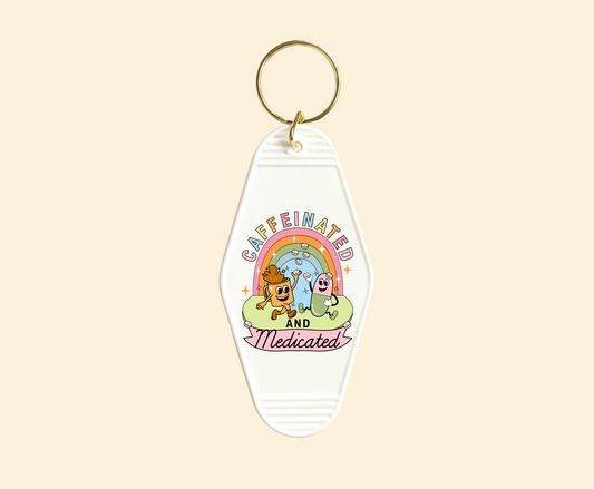 Cute Caffeinated & Medicated UV-DTF Keychain