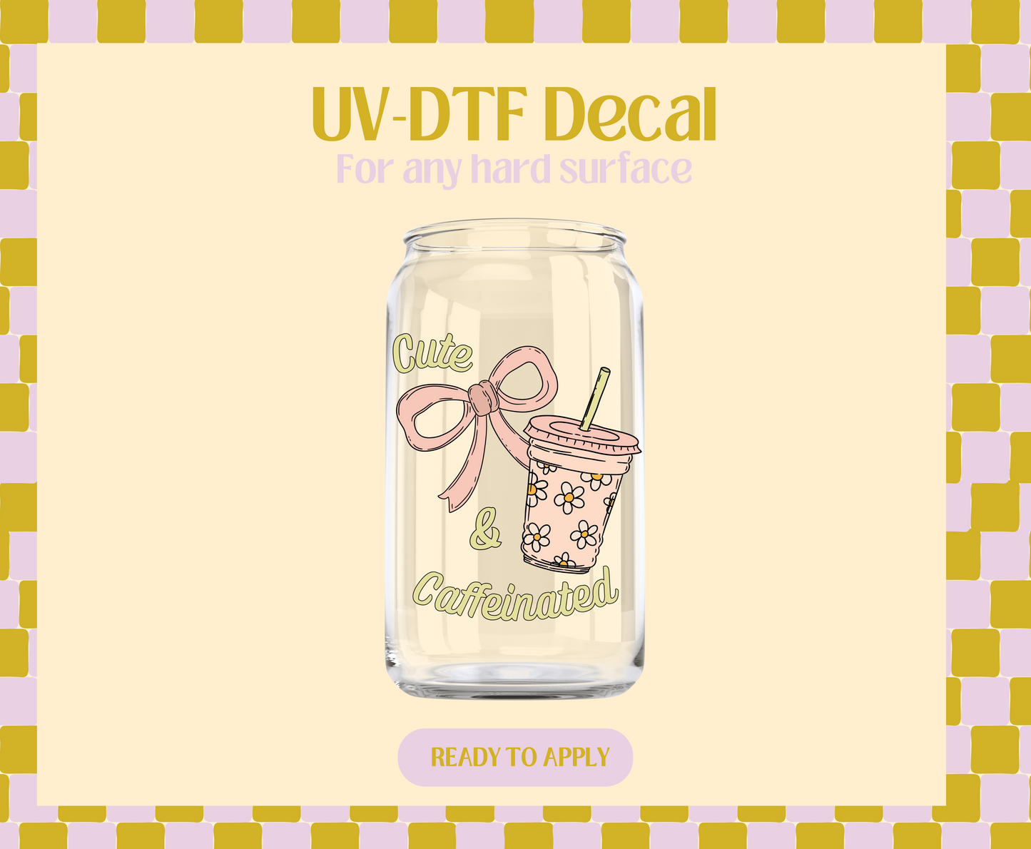 Cute & Caffeinated UV-DTF Decal