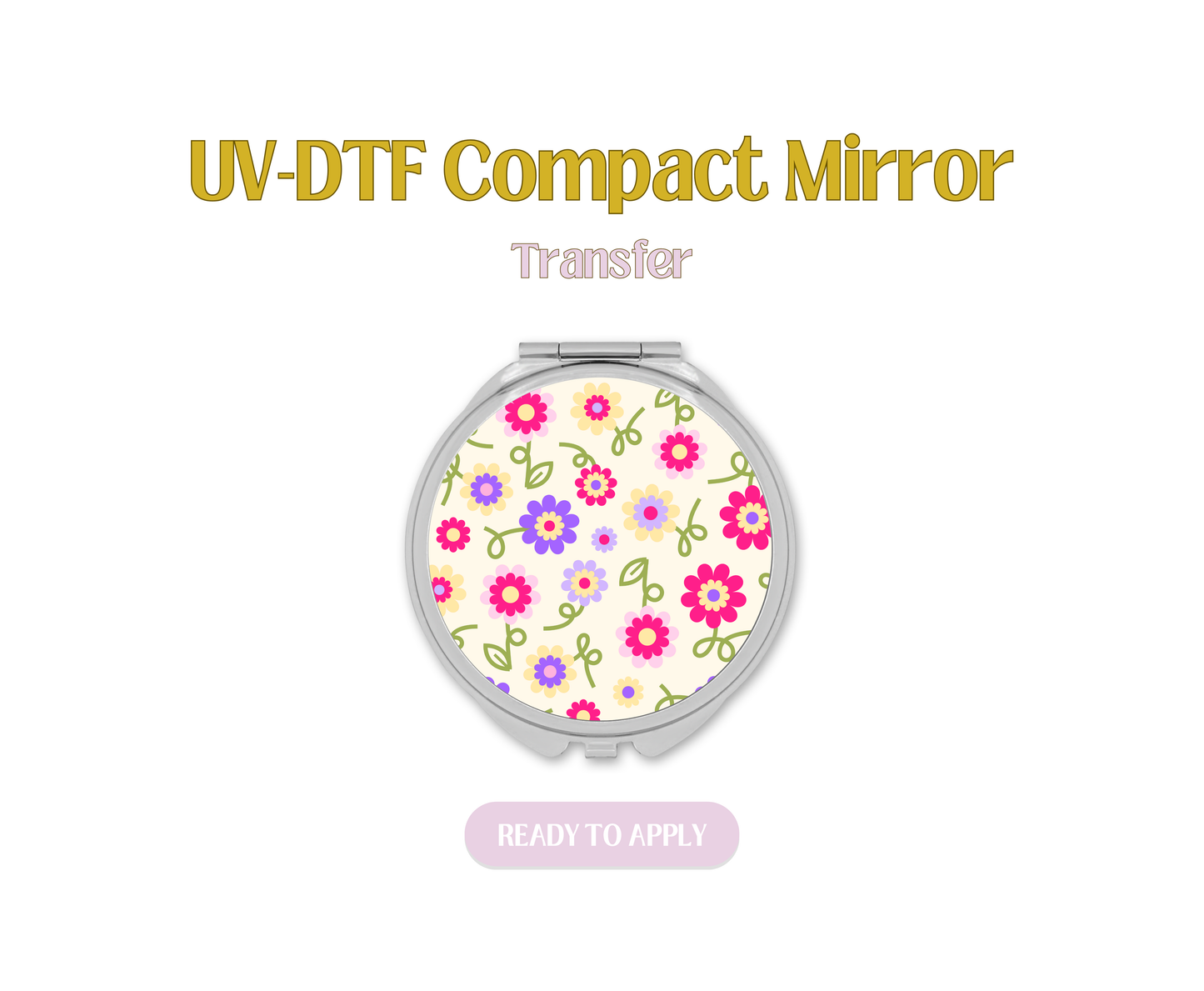 Cutie Limited Flowers UV-DTF Compact Mirror