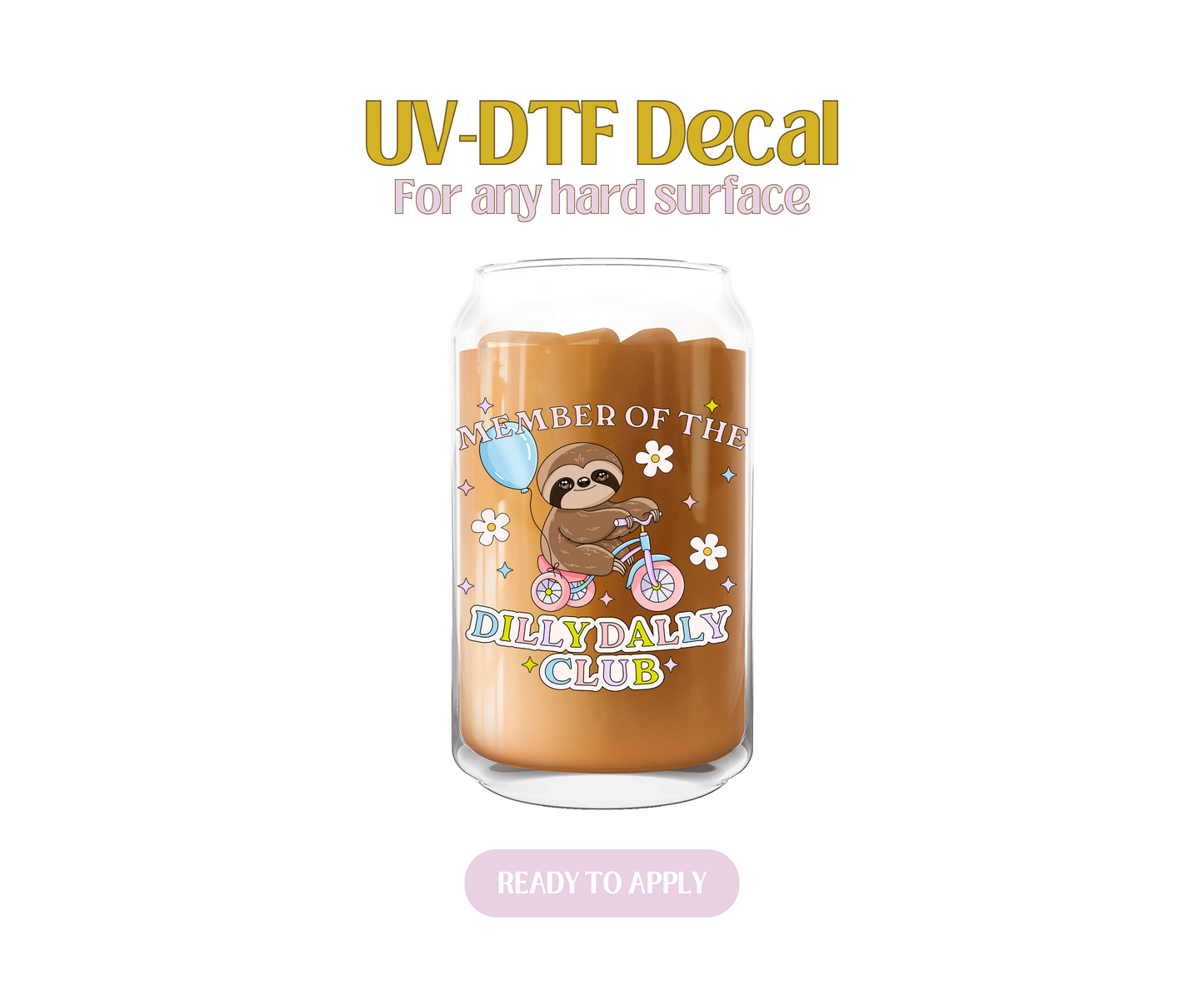 Dilly Dally Club UV-DTF Decal