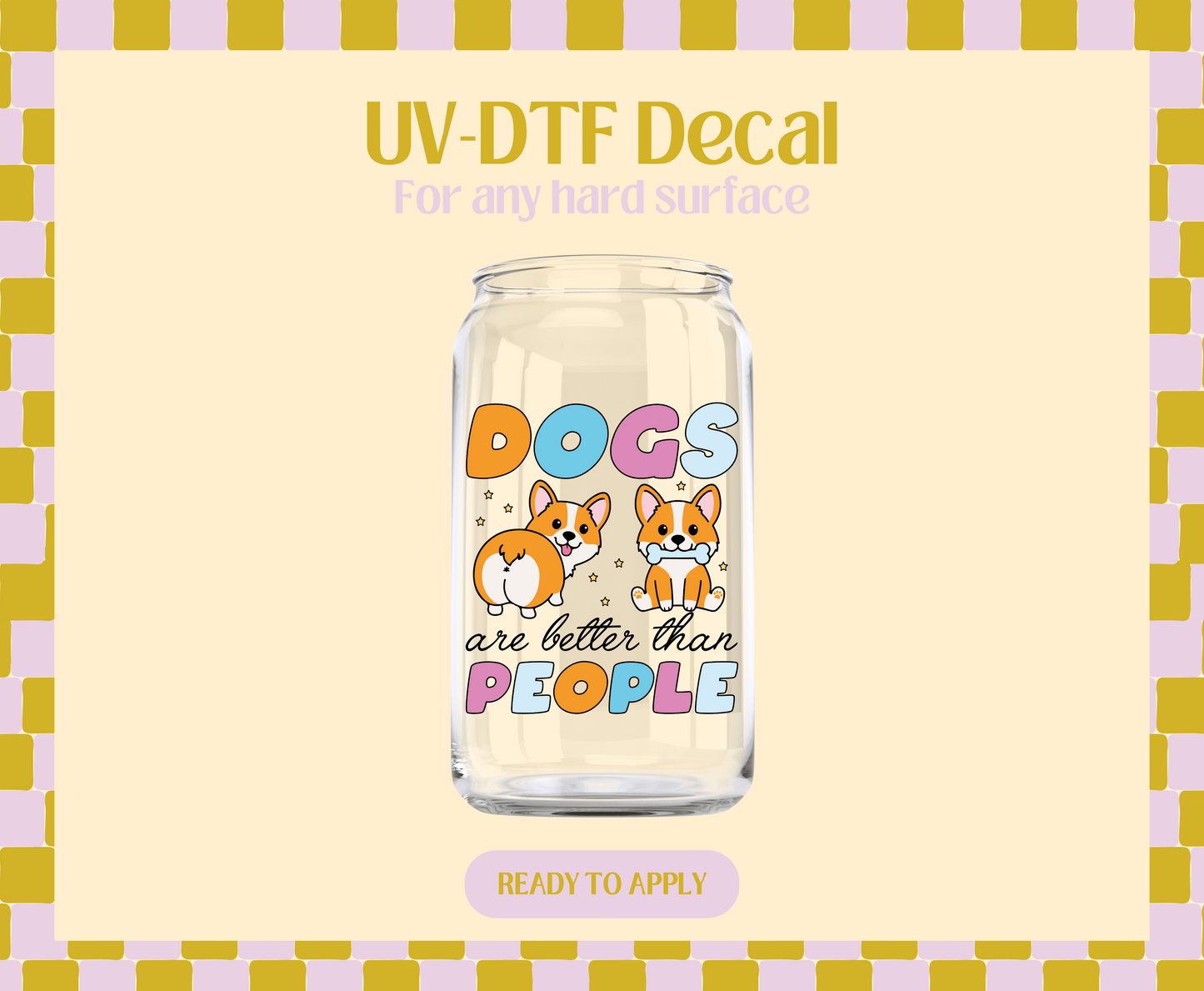 Dogs are better than People UV-DTF Decal