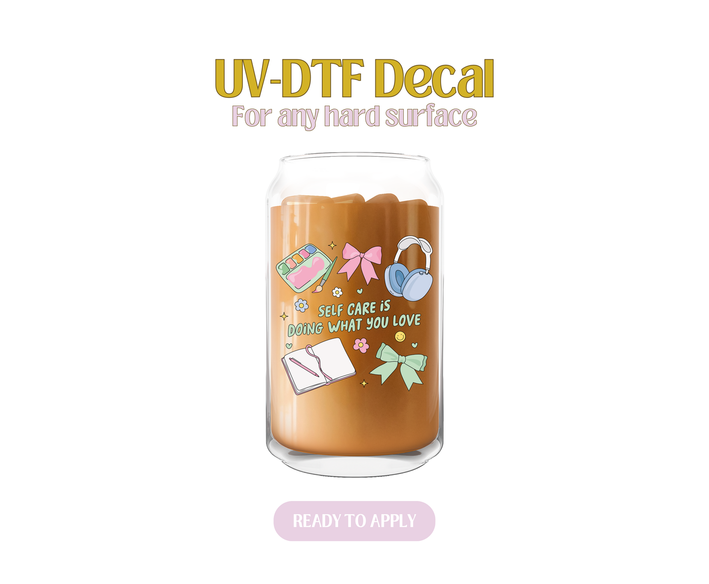 Doing What you Love UV-DTF Decal