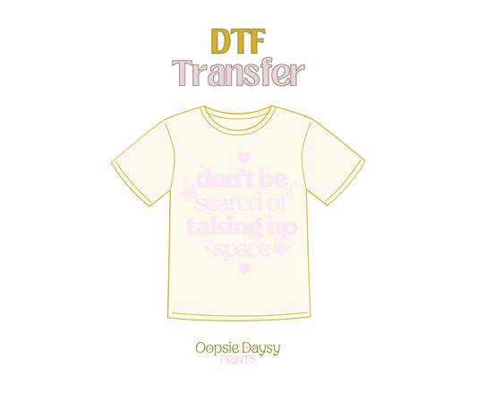 Don't Be Scared Pink DTF Transfer