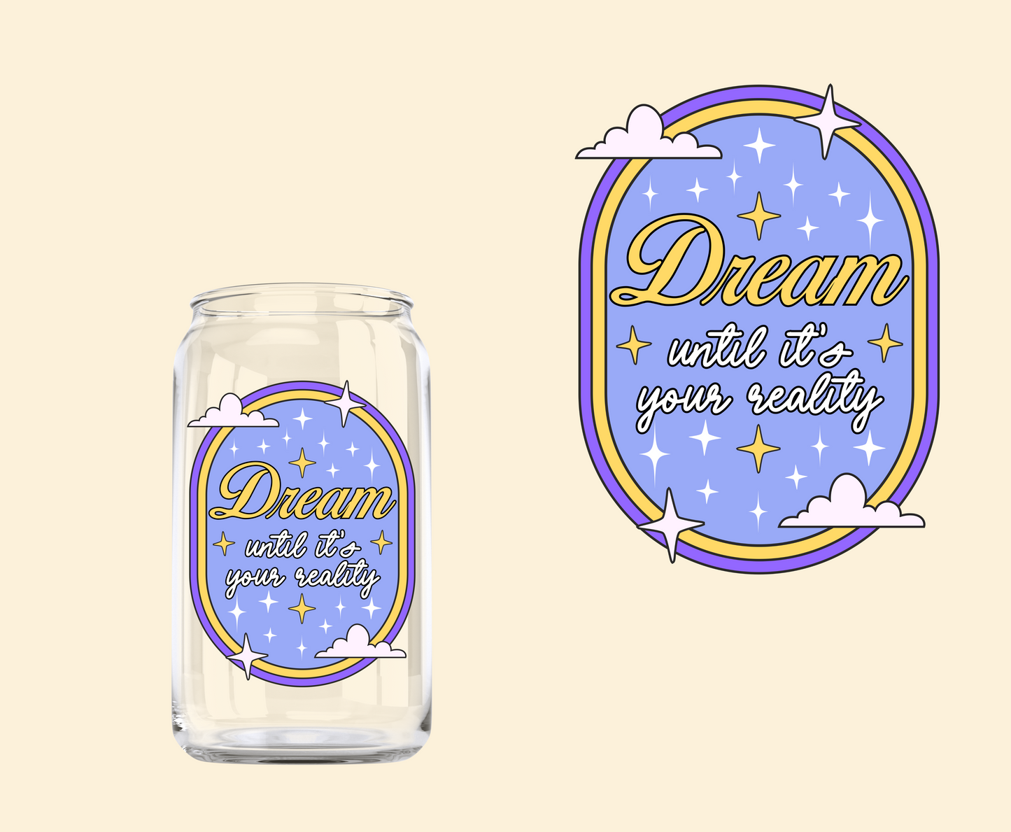 Dream until its your reality UV-DTF Decal