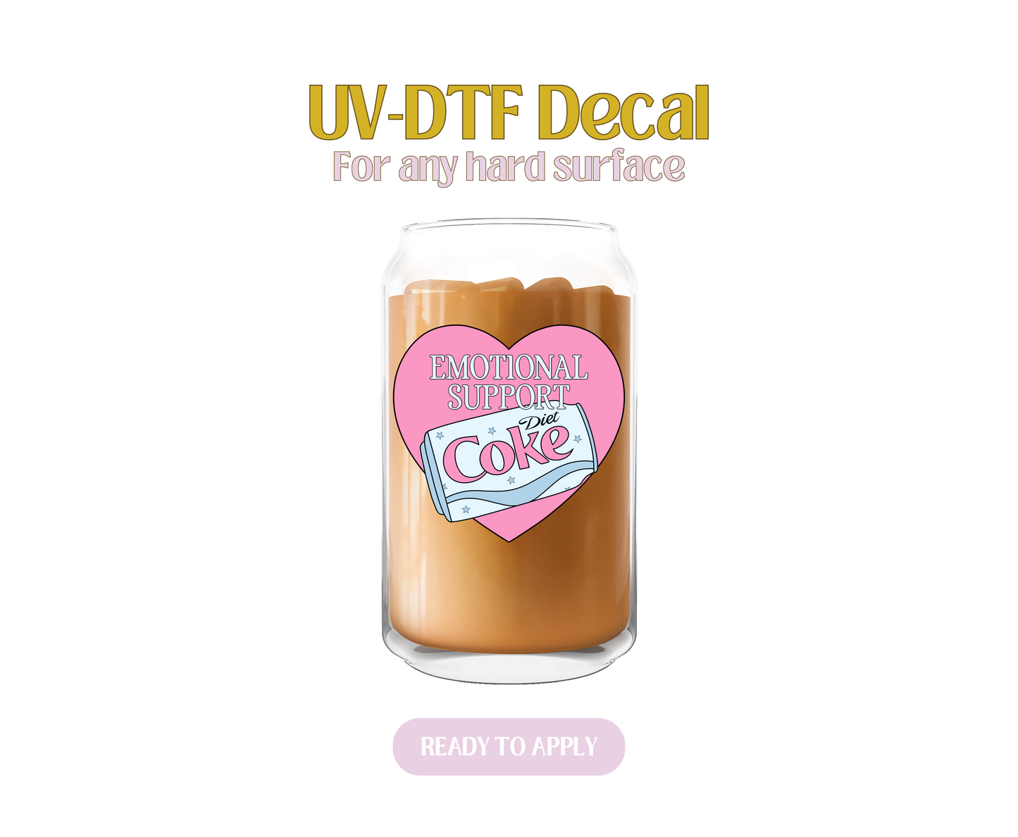 Emotional Support Diet Coke UV-DTF Decal