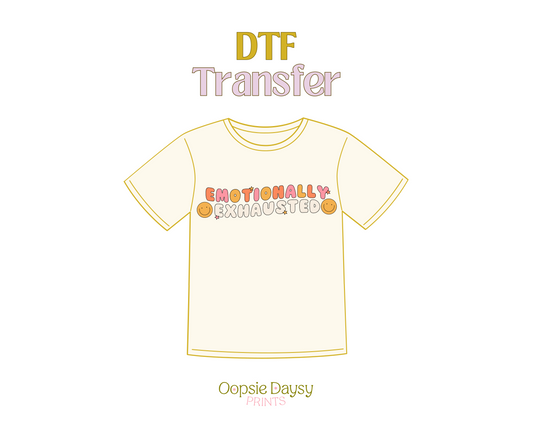 Emotionally Exhuasted DTF Transfer