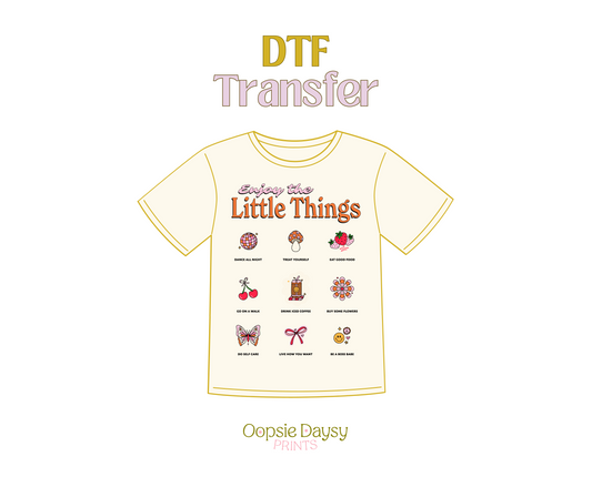 Enjoy the Little Things DTF Transfer