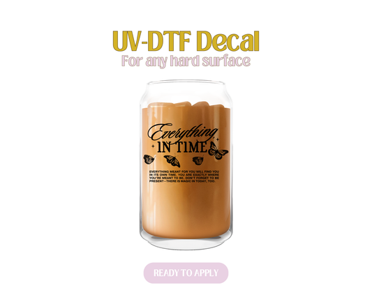 Everything in Time Black UV-DTF Decal