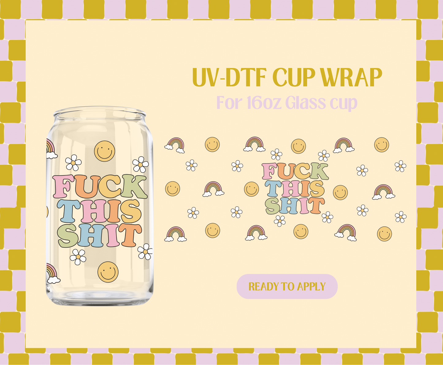 Fuck this shit UV-DTF Wrap