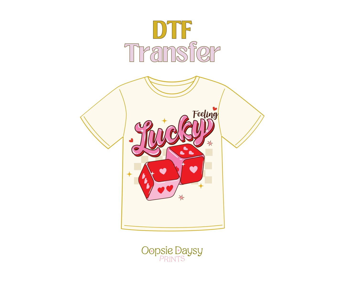 Feeling Lucky Valentine Dice DTF Transfer