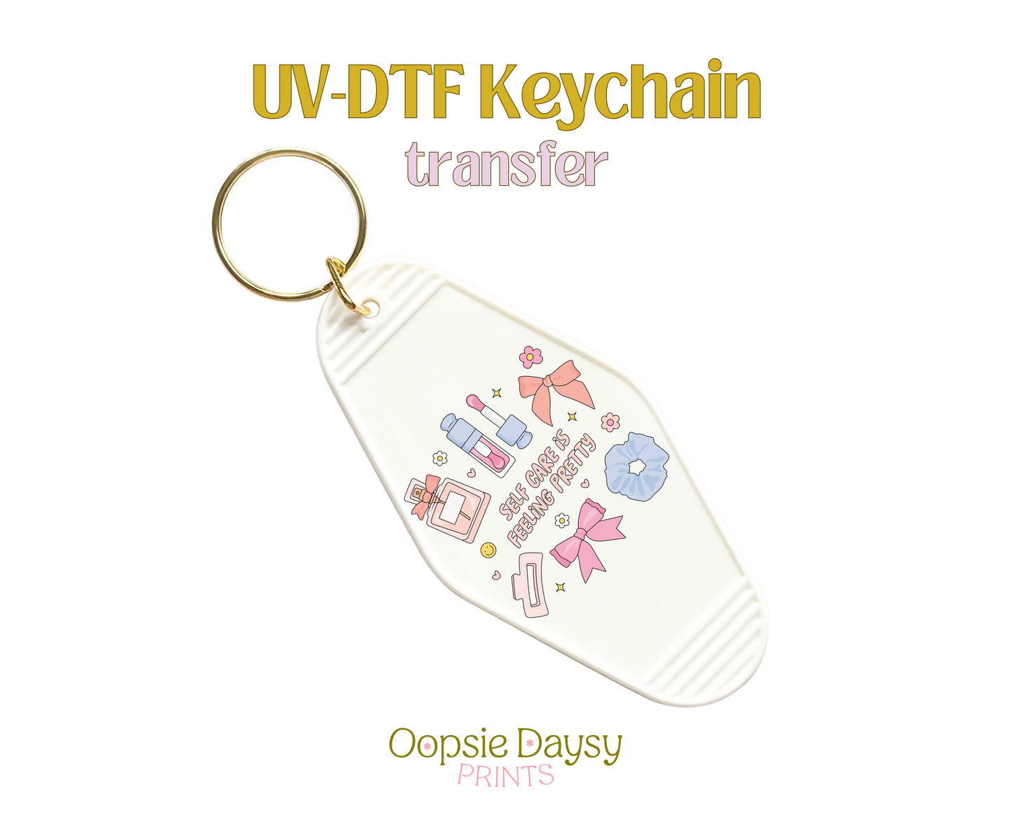 Feeling Pretty UV-DTF Keychain