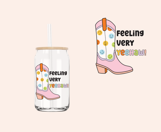 Feeling Very Yeehaw! UV-DTF Decal