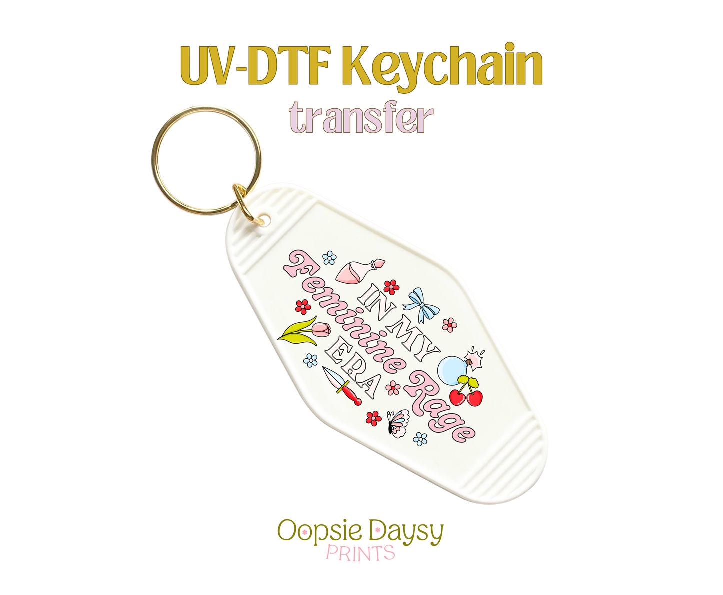 Feminine Rage Era UV-DTF Keychain