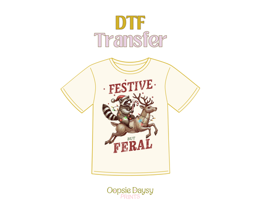 Festive but Feral DTF Transfer