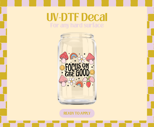 Focus On The Good UV-DTF Decal