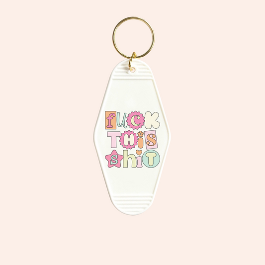 Fuck this shit UV-DTF Keychain