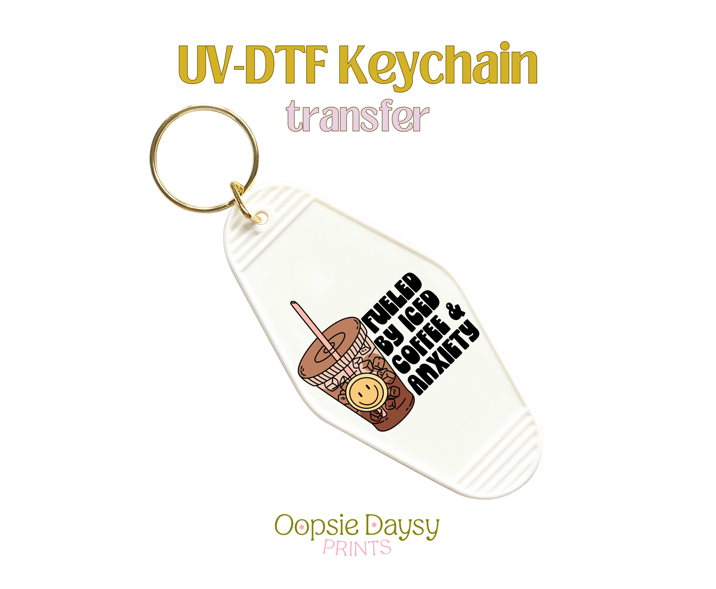 Fueld by Iced Coffee & Anxiety Smiley Cup UV-DTF Keychain