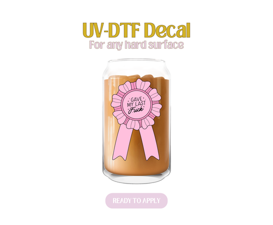 Gave My Last Fuck Baby Pink Ribbon UV-DTF Decal