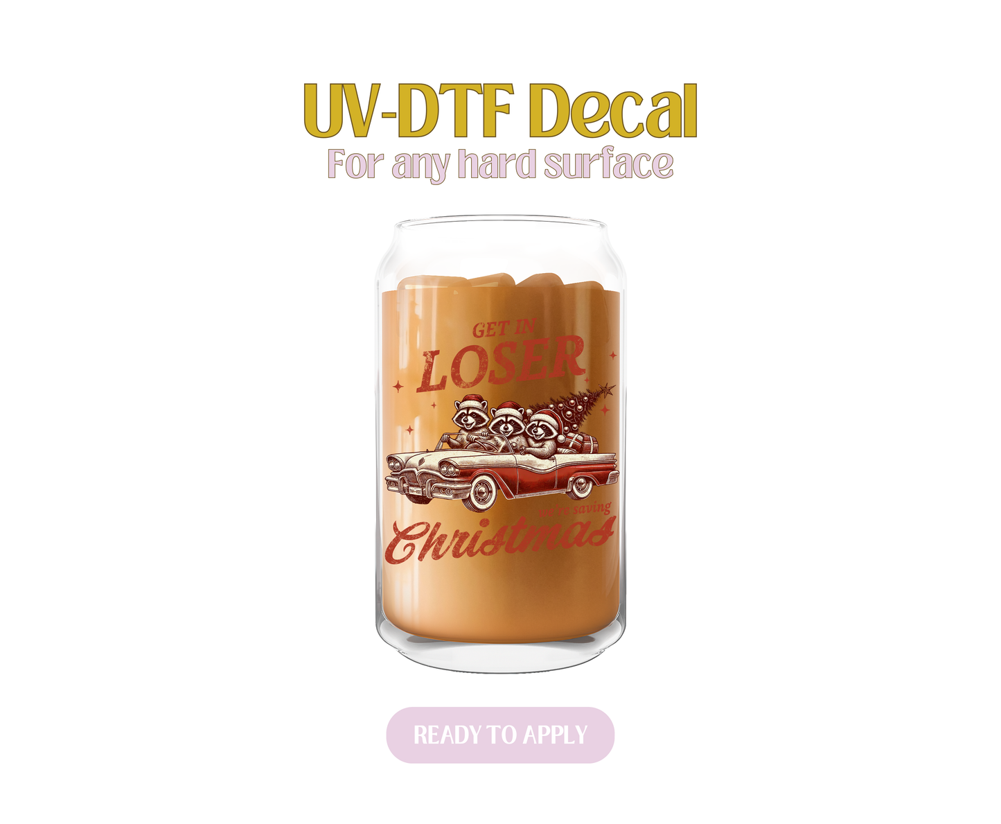 Get in Loser UV-DTF Decal