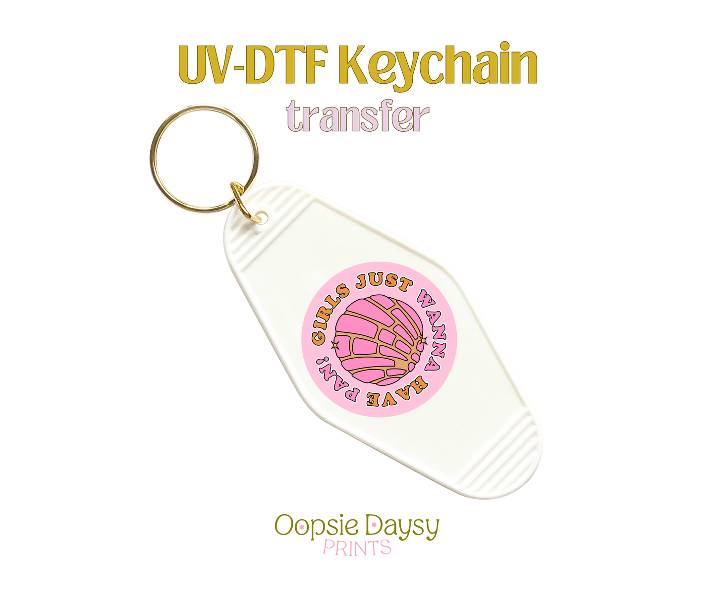 Girls Just Want to Have Pan! UV-DTF Keychain