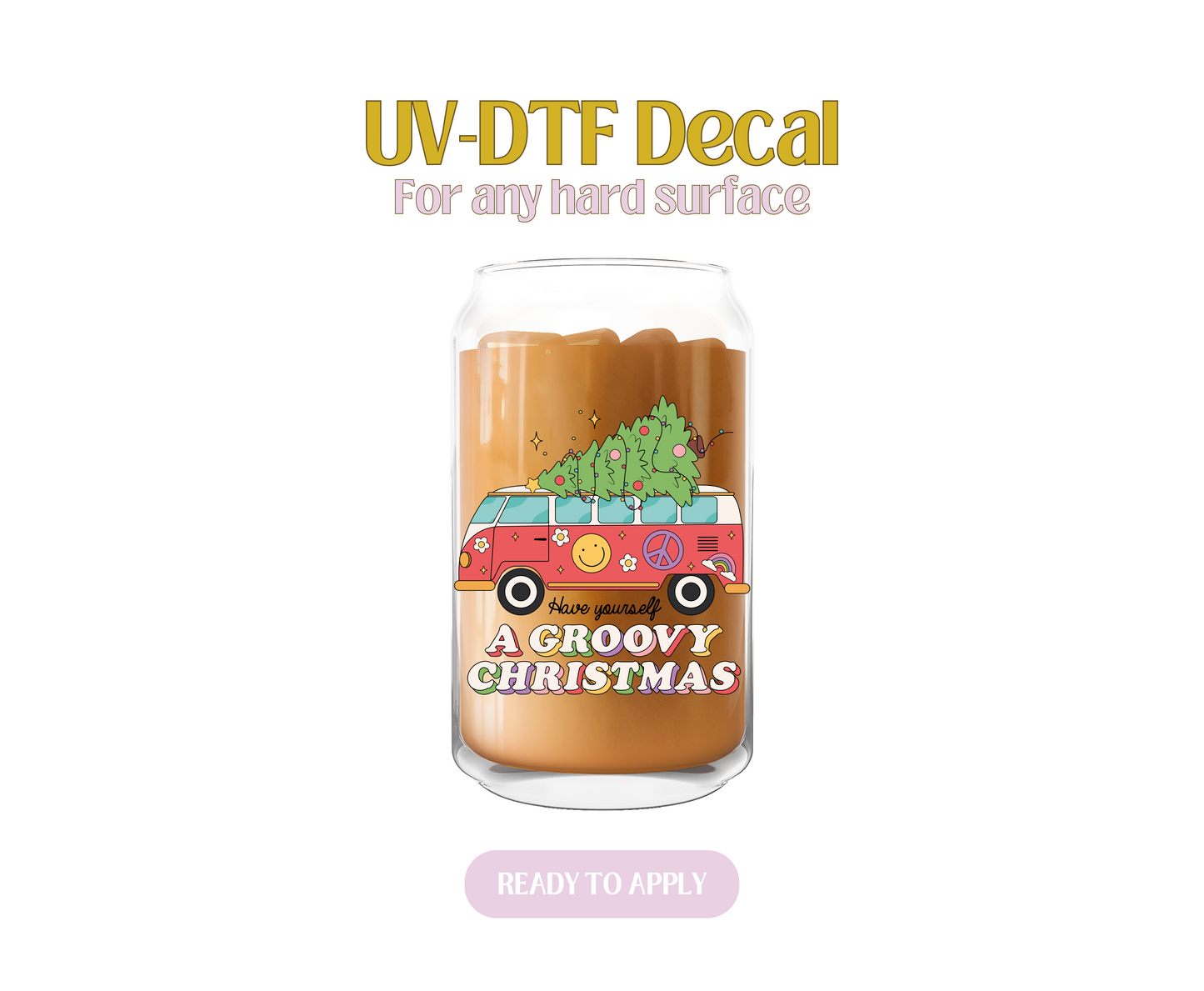 Have Yourself A Groovy Xmas UV-DTF Decal