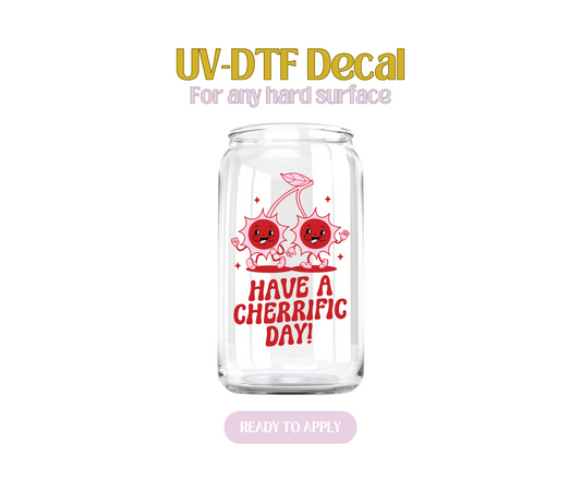 Have a cherrific day! UV-DTF Decal