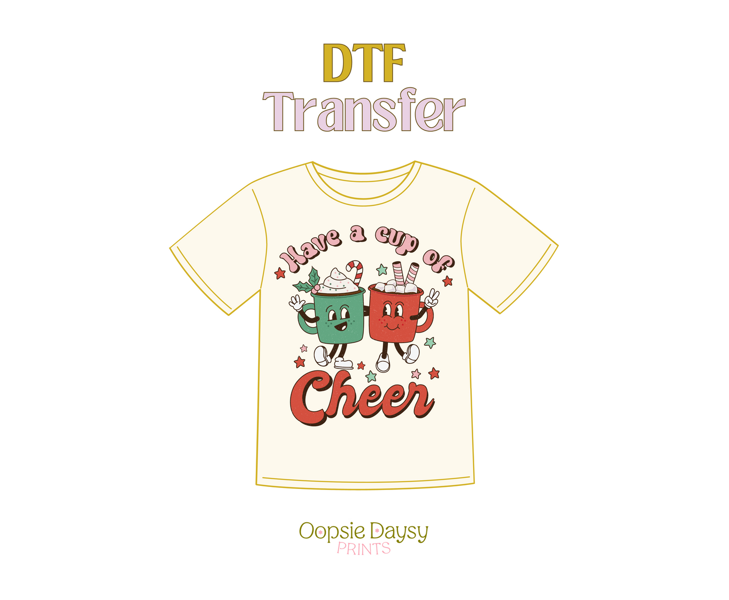 Have a Cup of Cheer DTF Transfer