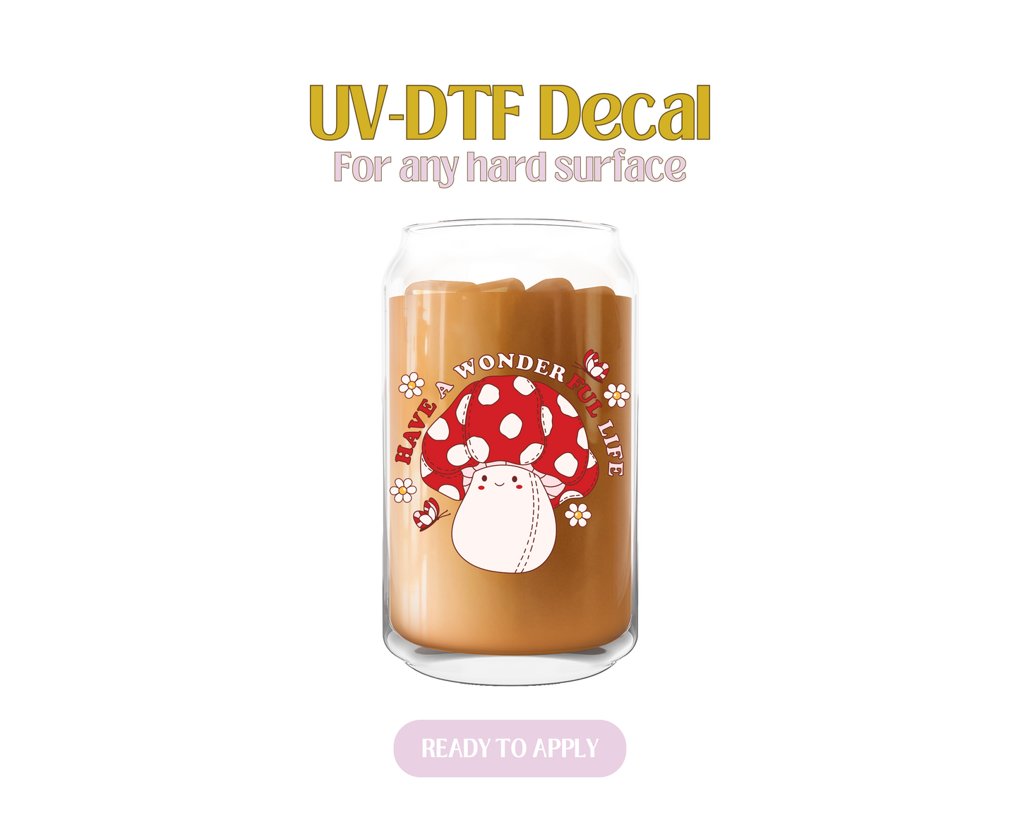 Have a Wonderful Life UV-DTF Decal