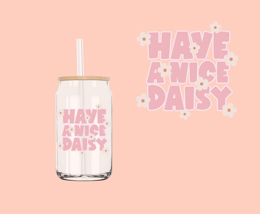 Have a Nice Daisy UV-DTF Decal