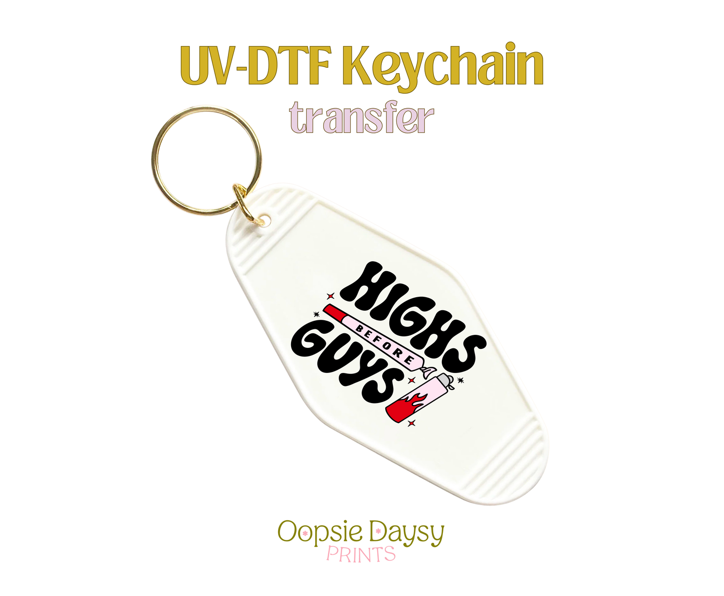 Highs Before Guys UV-DTF Keychain
