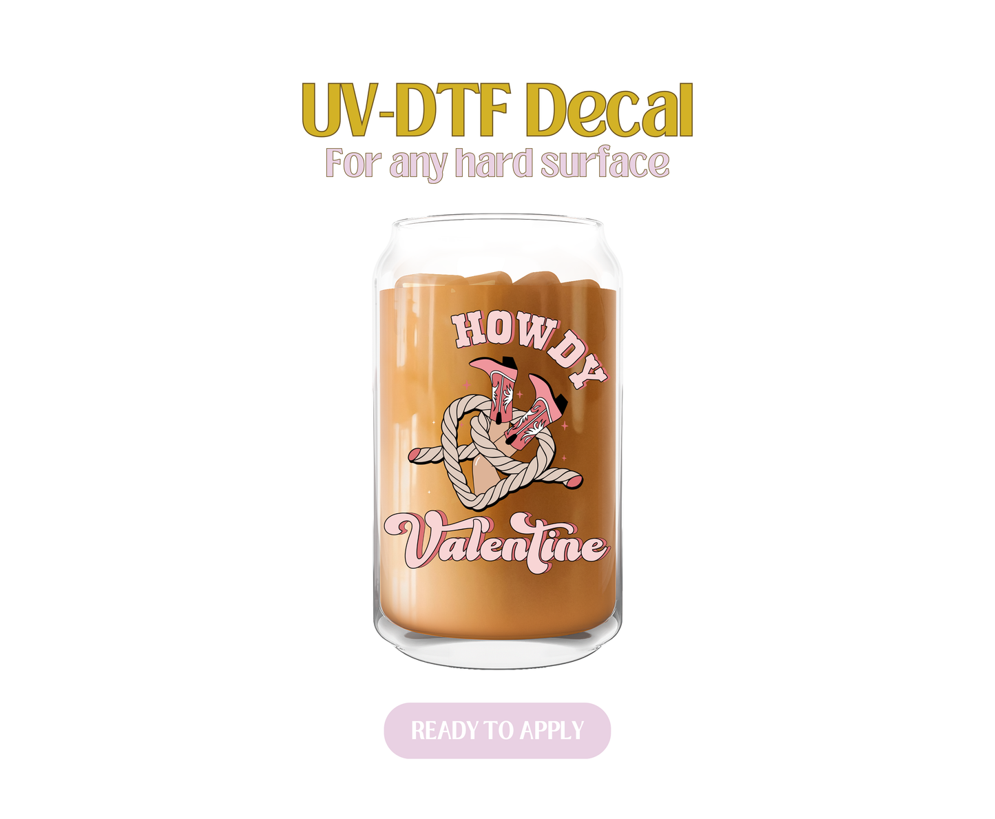 Howdy Cowgirl Boots Valentine UV-DTF Decal