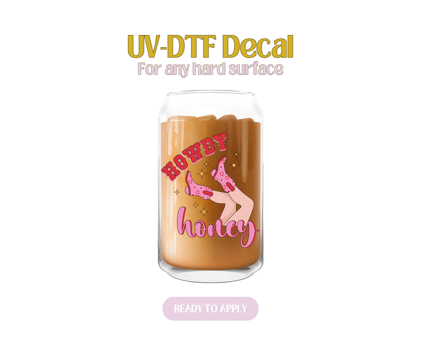 Howdy Honey UV-DTF Decal