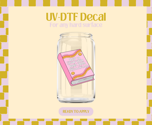 How to stop your panic UV-DTF Decal